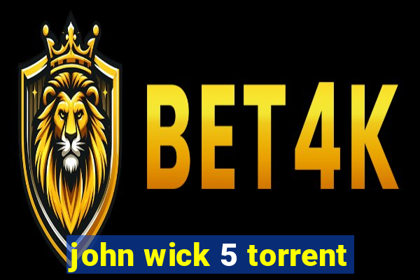 john wick 5 torrent